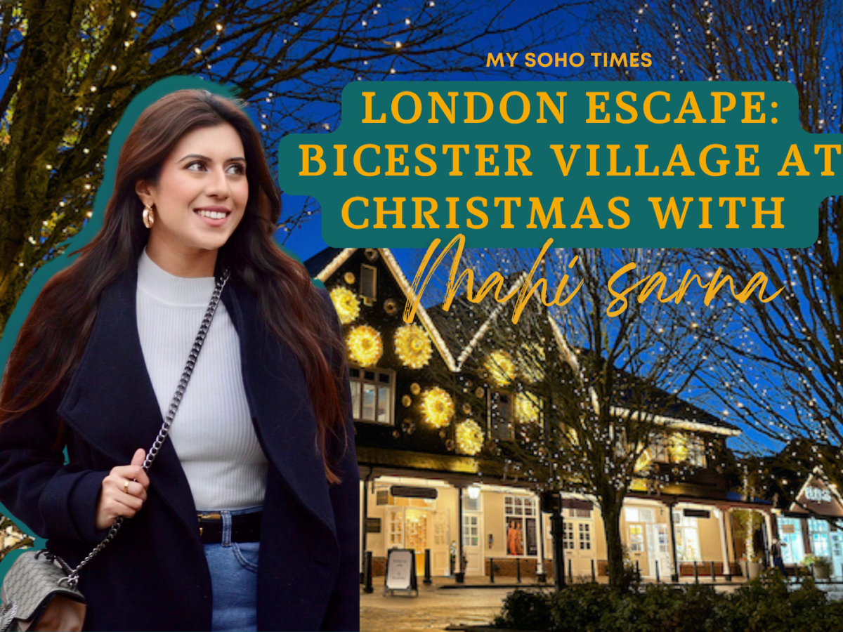 London Escape: Bicester Village at Christmas with Mahi Sarna | My Soho&nbsp;Times