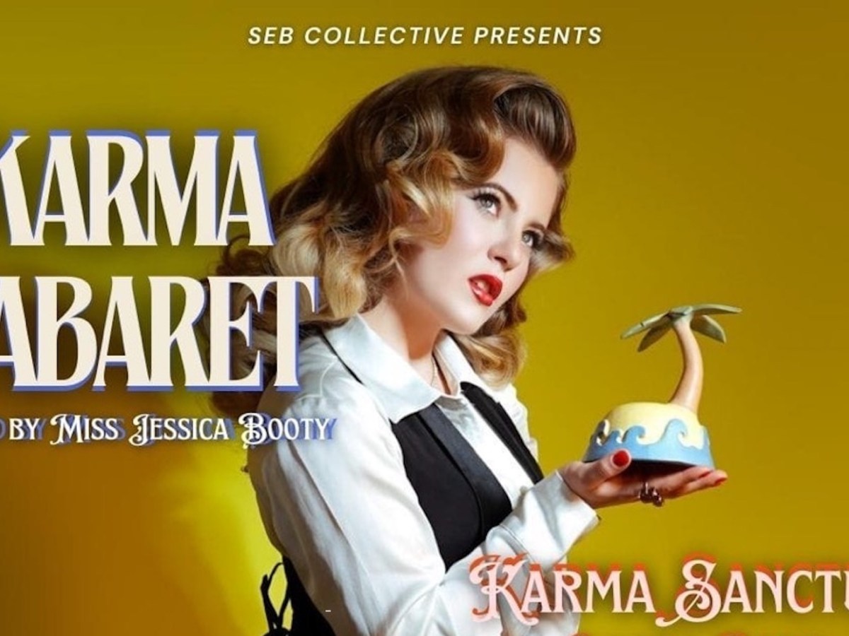 What’s On: SEB Collective presents Karma Cabaret at the Karma Sanctum | My Soho&nbsp;Times