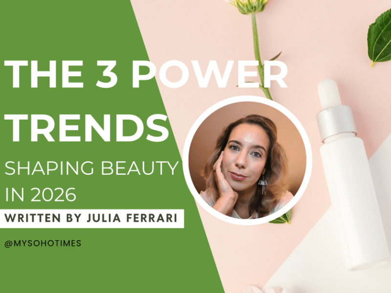The 3 Power Trends Shaping Beauty in 2026  | My Soho&nbsp;Times