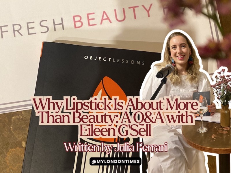 Why Lipstick Is About More Than Beauty: A Q&A with Eileen G’Sell | My Soho&nbsp;Times